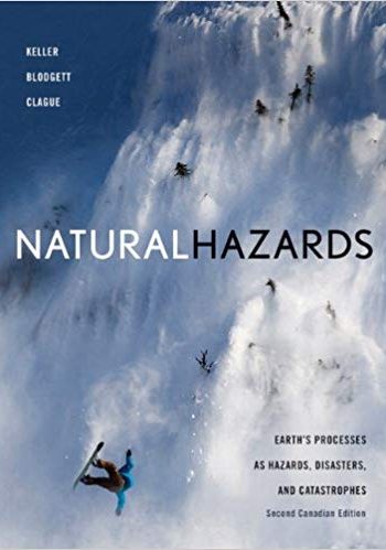 Official Test Bank for Natural Hazards Earth's Processes as Hazards, Disasters and Catastrophes, Second Canadian Edition by Keller 2nd Edition
