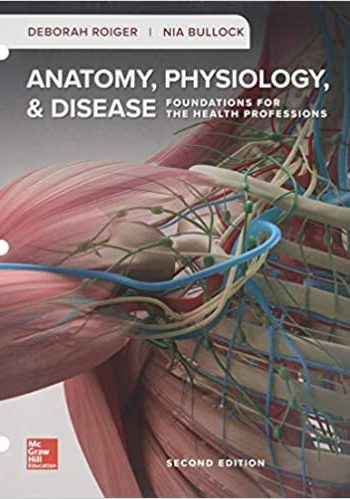 Anatomy, Physiology, & Disease By Roiger. full test bank